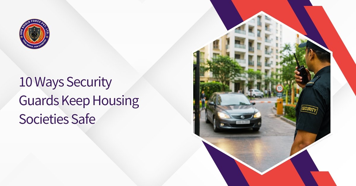 10 ways security guards keep housing societies safe