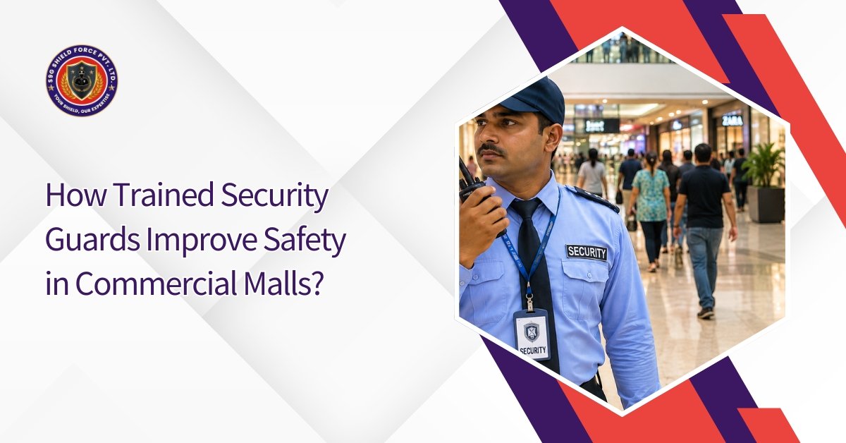 How trained security guards improve safety in commercial malls?