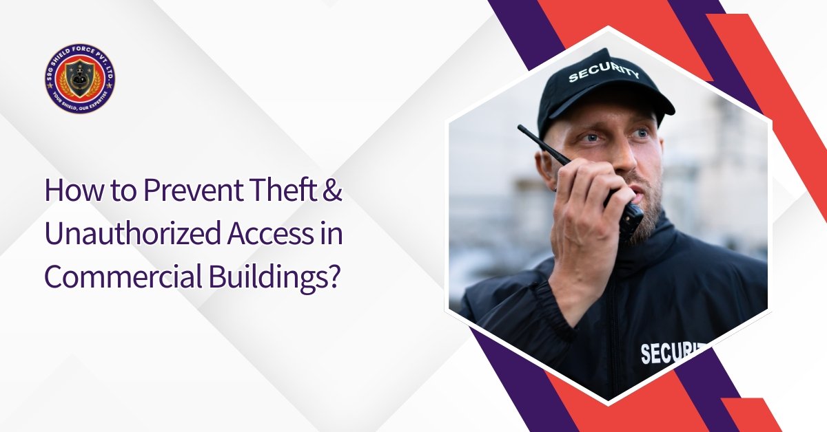 How to Prevent Theft & Unauthorized Access in Commercial Buildings
