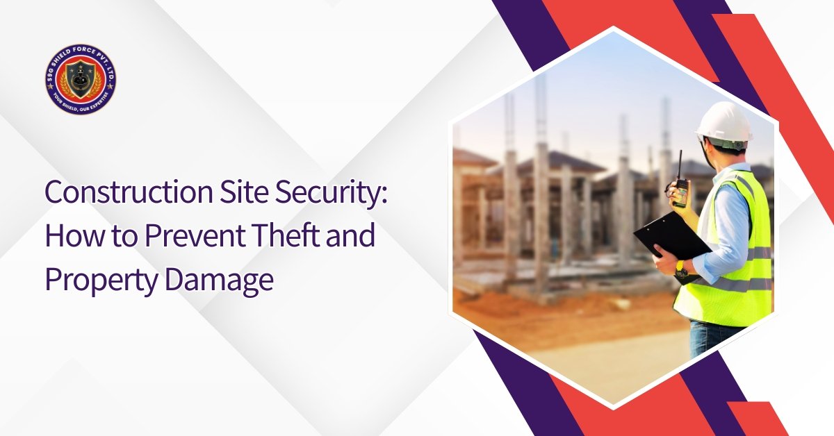 Construction Site Security: How to Prevent Theft and Property Damage