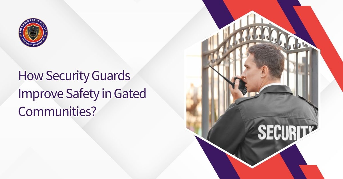 How Security Guards Improve Safety in Gated Communities